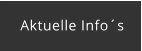 Aktuelle Info´s