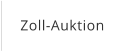 Zoll-Auktion